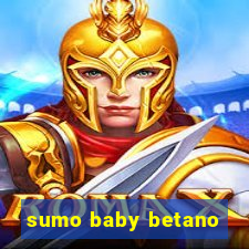 sumo baby betano